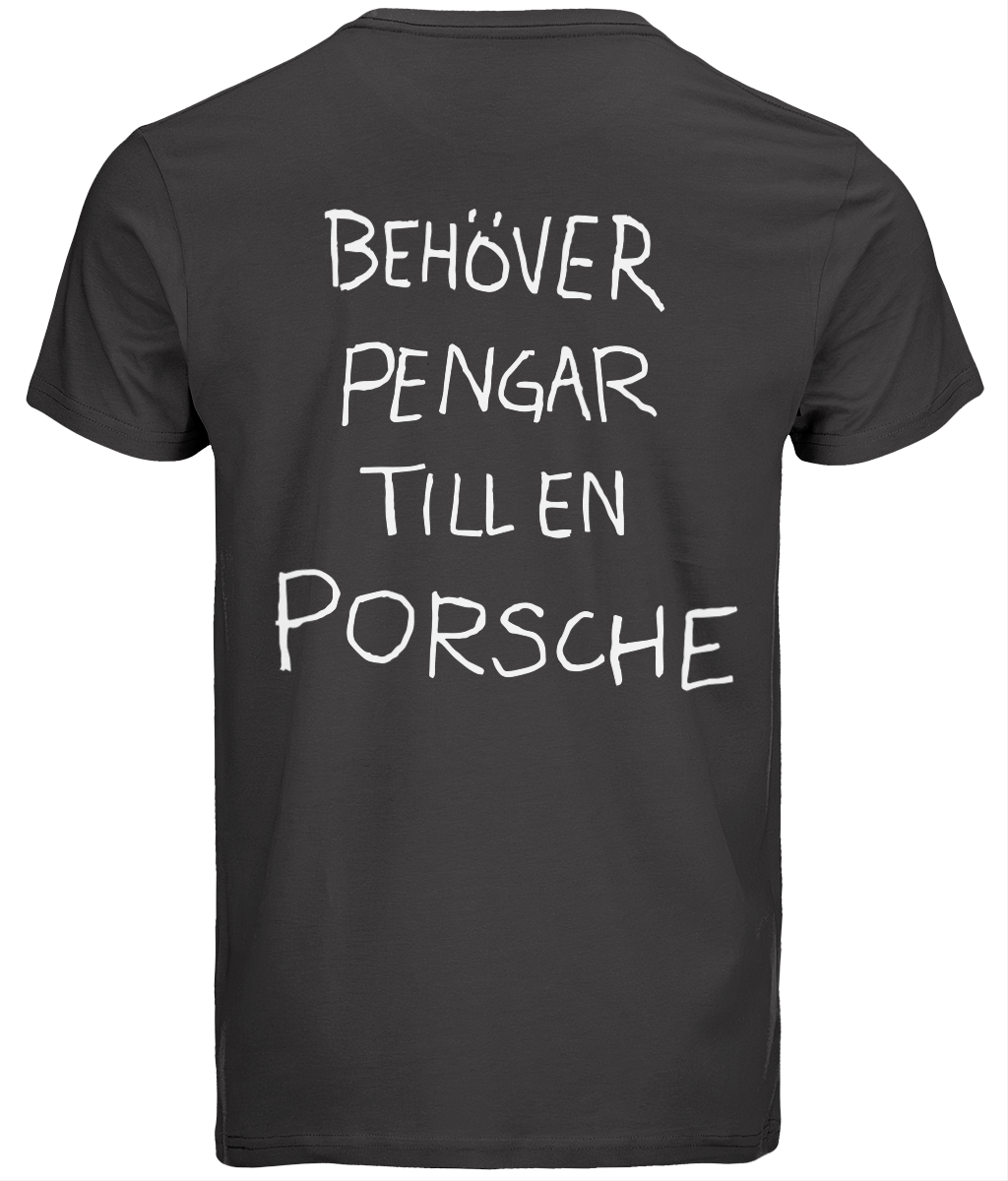 Behöver pengar till en Porsche t-shirt unisex