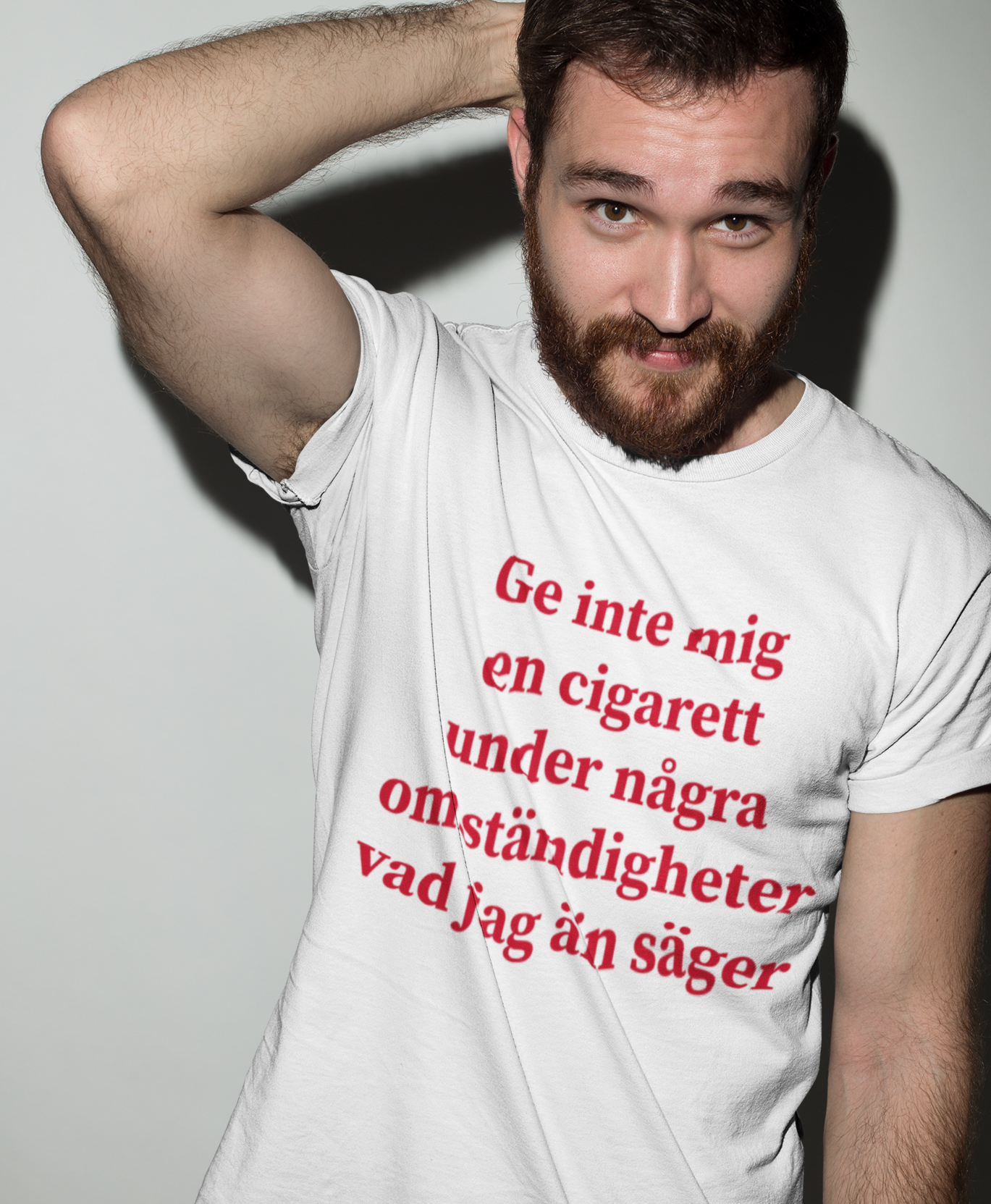 Ge inte mig en cigarett T-shirt unisex